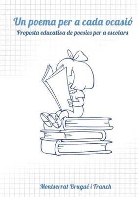 Montserrat Franch Brugué i | Un poema per a cada ocasió. Proposta educativa...