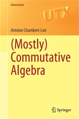 (Mostly) Commutative Algebra (Paperback or Softback)