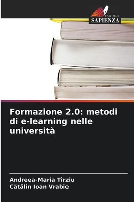 Andreea-Maria Tîrziu (u. a.) | Formazione 2.0: metodi di e-learning nelle...