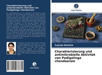 Charakterisierung Und Antimikrobielle AktivitäT Von Padigalinga Chendooram Buch