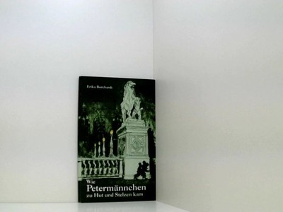 Wie Petermännchen zu Hut und Stelzen kam : sagenhafte Märchen und zwei Geschicht