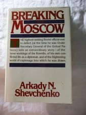 Breaking with Moscow Hardcover Arkady N. Shevchenko
