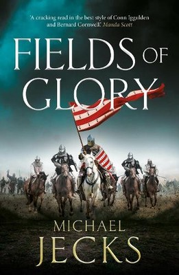 Michael Jecks Fields of Glory (Paperback) Vintaine (UK IMPORT)