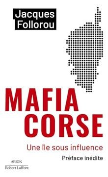 Mafia corse : une île sous influence  von Follorou, Jacques | Buch | Zustand gut