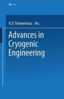 Advances in Cryogenic Engineering: Proceedings of the 1963 Cryogenic Engineering Conference University of Colorado College of Engineering and National Bureau of Standards Boulder Laboratories Boulder, Colorado August 19-21, 1963 by K. D. Timmerhaus (Paperback, 2014)