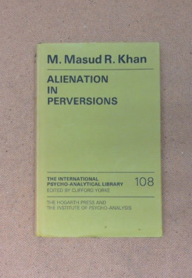 ALIENATION IN PERVERSIONS By M. Masud R. Khan - Hardcover *Excellent Condition*