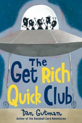 The Get Rich Quick Club - Dan Gutman, 0060534427, paperback