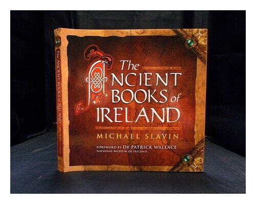 SLAVIN, MICHAEL The ancient books of Ireland / Michael Slavin 2005 Hardcover - Bild 1 von 1