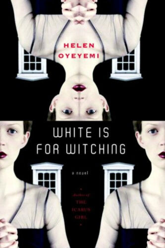 White Is for Witching Hardcover Helen Oyeyemi