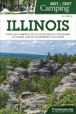 John Schirle Best Tent Camping: Illinois (Taschenbuch) Best Tent Camping