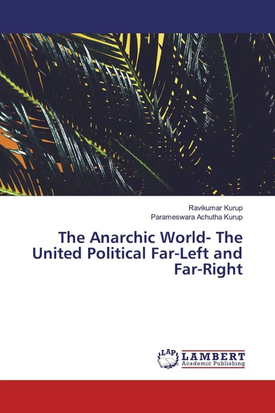 Ravikumar Kurup (U. A.) | The Anarchic World- The United Political Far-Left...-image