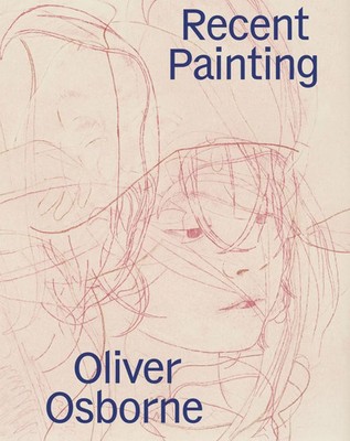 Recent Painting | Oliver Osborne | Oliver Osborne | Taschenbuch | 204 S. | 2025