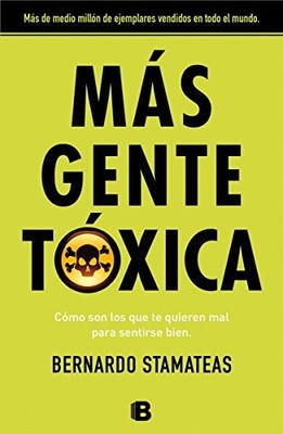 Mas Gente Toxica by Bernardo Stamateas (2015, Trade Paperback)