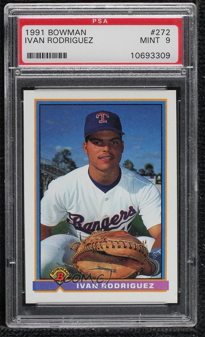 1991 Bowman Ivan Rodriguez #272 PSA 9 MINT Rookie RC HOF