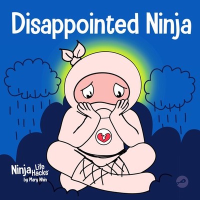 Disappointed Ninja: A Social, Emotional Children s Book About Good Sportsm...