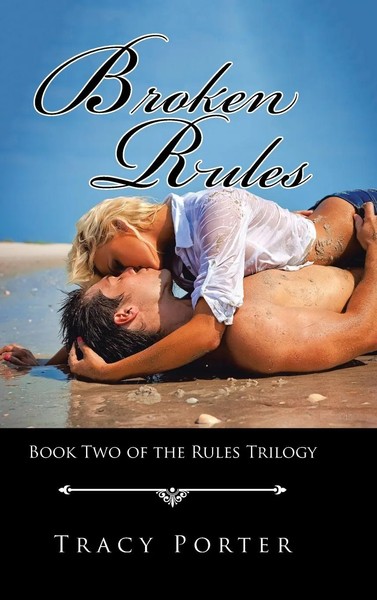 Tracy Porter | Broken Rules | Buch | Englisch (2017) | Gebunden | Authorhouse-image