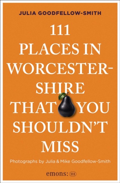 111 Places In Worcestershire That You Sh - Image 8