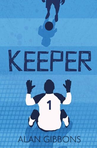 Keeper (Football Fiction and Facts)-Alan Gibbons,Chris Chalik