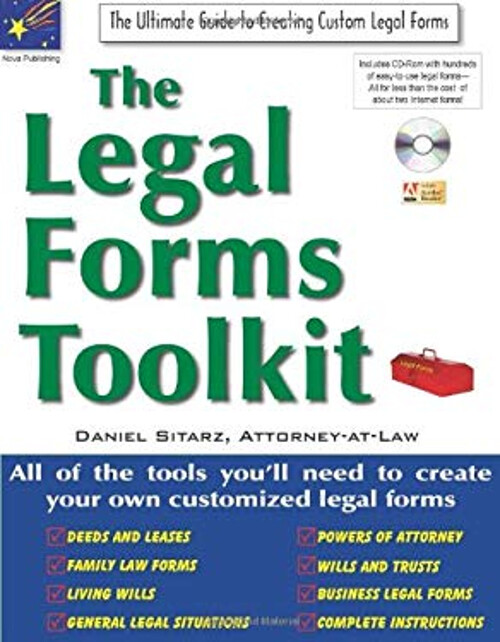 The Legal Forms Toolkit : All the Tools You'll Need to Create You