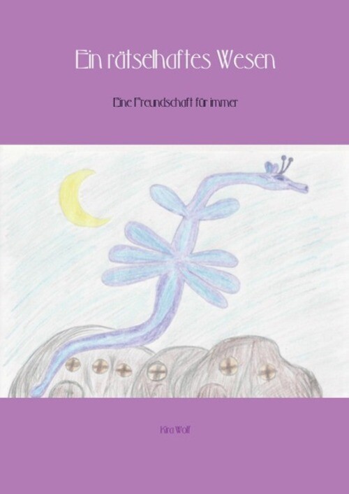 Thumbnail - Kira Wolf | Ein Rätselhaftes Wesen | Taschenbuch | Deutsch (2016) |