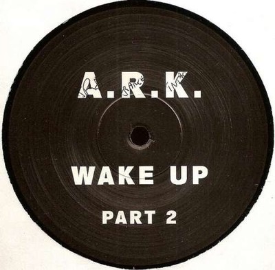 A.R.K. - Wake Up (Part 2) 12'' Vinyl Electronic Trance 53866