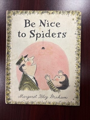 Vintage 1967 Children's Book Be Nice to Spiders Hardcover by Margaret Graham