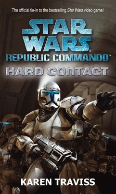 Star Wars Republic Commando: Hard Contact by Karen Traviss (English) Paperback B