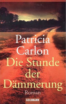 Patricia Carlon --- Die Stunde der Dämmerung --- Roman