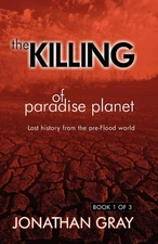 The Killing of Paradise Planet by Gray Dds