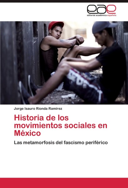 Jorge Isauro Rionda RamíRez | Historia De Los Movimientos Sociales En MéXico-image