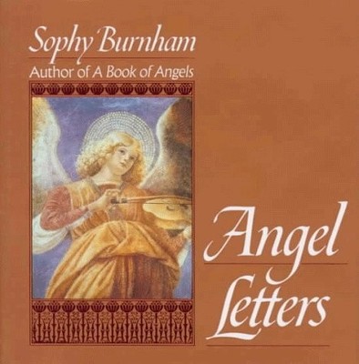 Angel Letters by Sophy Burnham (1991-10-23)