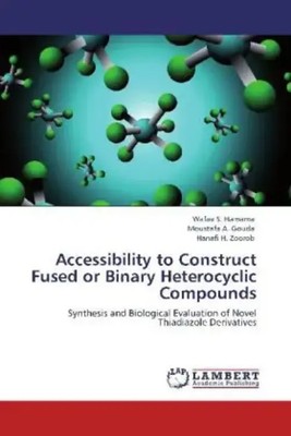 Accessibility to Construct Fused or Binary Heterocyclic Compounds Hamama (u. a.)