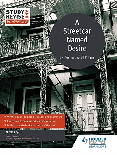 Study and Revise for AS/A-level: A Streetcar Named Desire (Study