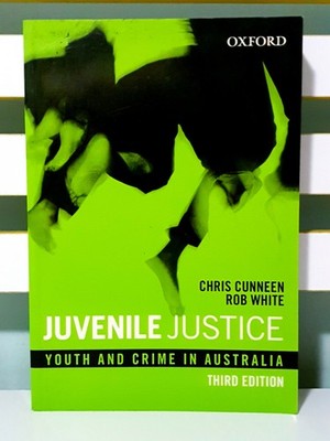 Juvenile Justice: Youth and Crime in Australia - Third Edition by Chris Cunneen!