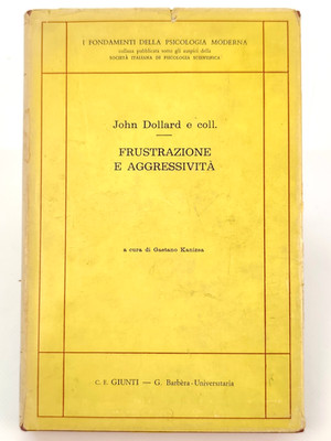 FRUSTRAZIONE E AGGRESSIVITA John Dollard Giunti 1967