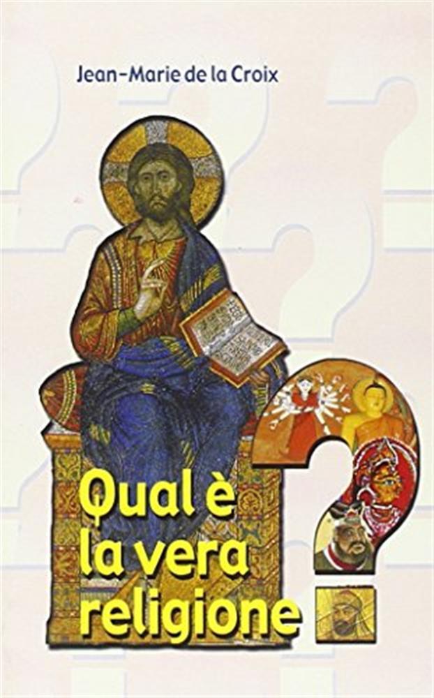 Qual è la vera religione? - La Croix Jean-Marie de