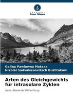 Arten des Gleichgewichts fr intrasolare Zyklen by Galina Pawlowna Metaxa (German