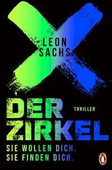 Der Zirkel. Sie wollen dich. Sie finden dich.: Thriller ... | Buch | Zustand gut