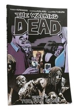Robert Kirkman THE WALKING DEAD, VOL. 13 TOO FAR GONE 1st Edition 2nd Printing
