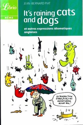 It's raining cats and dogs et others ... - Jean-Bernard Piat - V540215