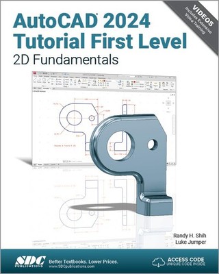 AutoCAD 2024 Tutorial First Level 2D Fundamentals, Shih, Jumper 9781630575854..