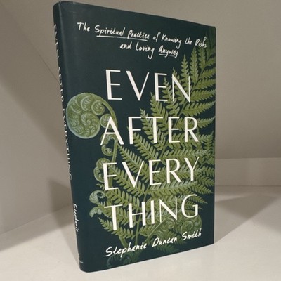 Even After Everything by Stephanie Duncan Smith (2024, Hardcover, 1st Ed)