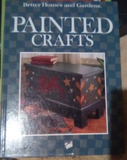 Better Homes and Gardens Painted Crafts - Hardcover - VERY GOOD