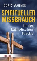 Spiritueller Missbrauch In Der Katholischen Kirche, Doris Wagner