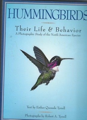 Hummingbirds, Their Life and Behavior: A Photographic Study of the North Ame...