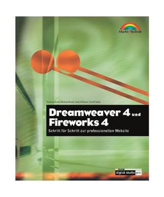 Dreamweaver 4 und Fireworks 4.: Schritt für Schritt zur professionellen Website