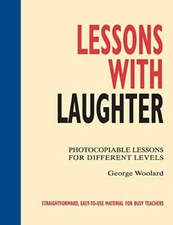 Lessons with Laughter: Photocopiable Lessons for Different Level