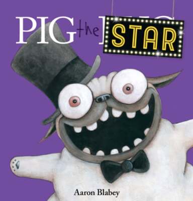 Pig the Star (Pig the Pug) by Aaron Blabey: Used