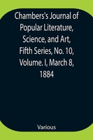 Various | Chambers's Journal Of Popular Literature, Science, And Art, Fifth...