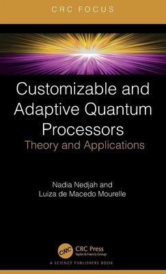 Customizable and Adaptive Quantum Processors | Theory and Applications | Buch